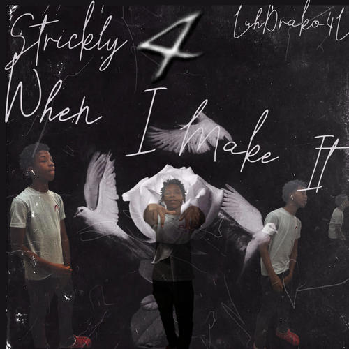 Strickly 4 When I Make It (Explicit)