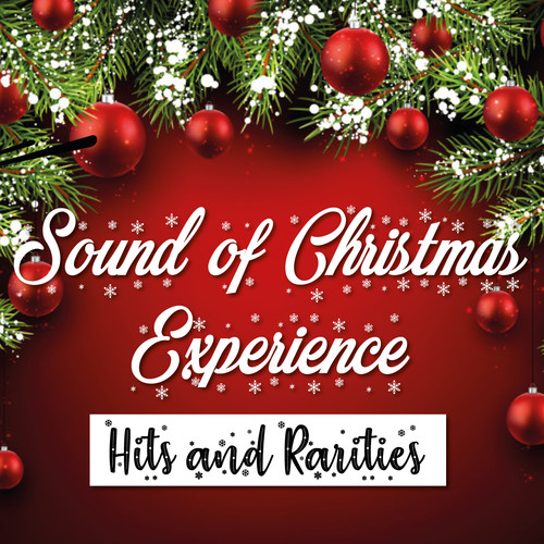 Sound of Christmas Experience (Hits and Rarities)