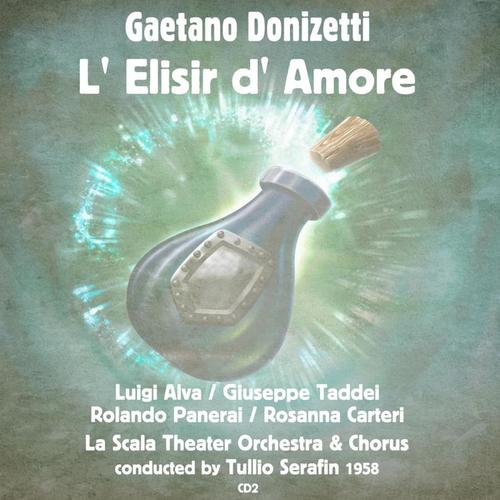 Gaetano Donizetti: L' Elisir d' Amore (1958), Volume 2