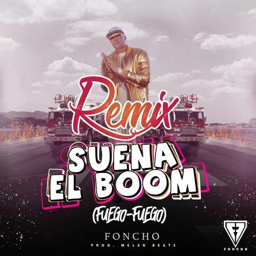 Suena el Boom (Fuego Fuego) [Remix]