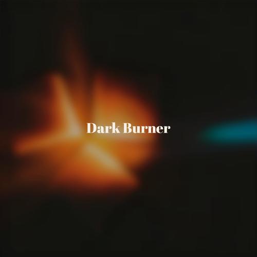 Dark Burner