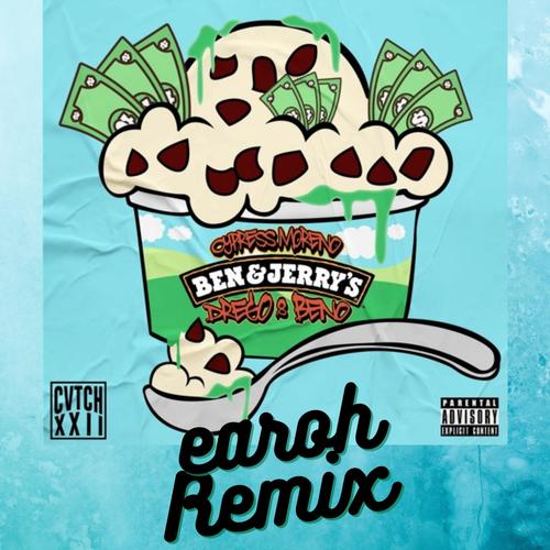 Ben and Jerry's (feat. Drego, Beno & Cypress Moreno) [Earoh Remix] [Explicit]