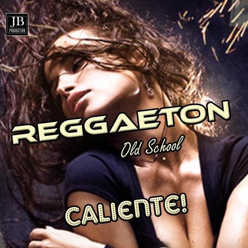 Reggaeton Old School Caliente 2016