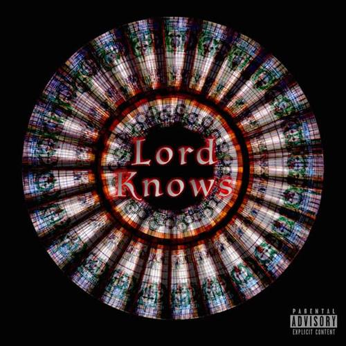 Lord Knows (Explicit)