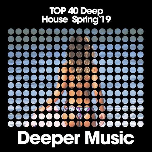 Top 40 Deep House (Spring '19)