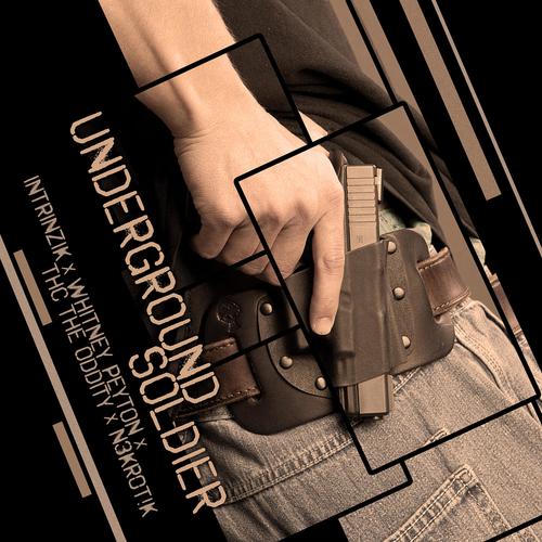 Underground Soldier (feat. Whitney Peyton, THC The Oddity & N3kr0t!k) [Explicit]