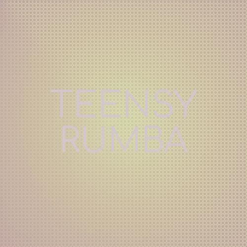 Teensy Rumba