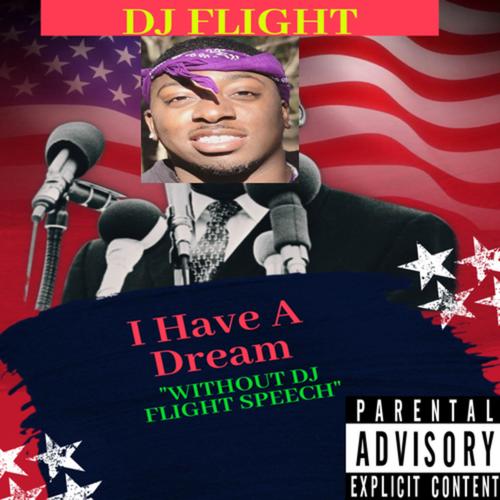 I Have a Dream (Without DJ Flight Speech) (Explicit)