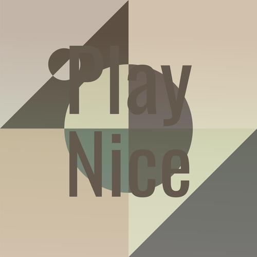 Play Nice