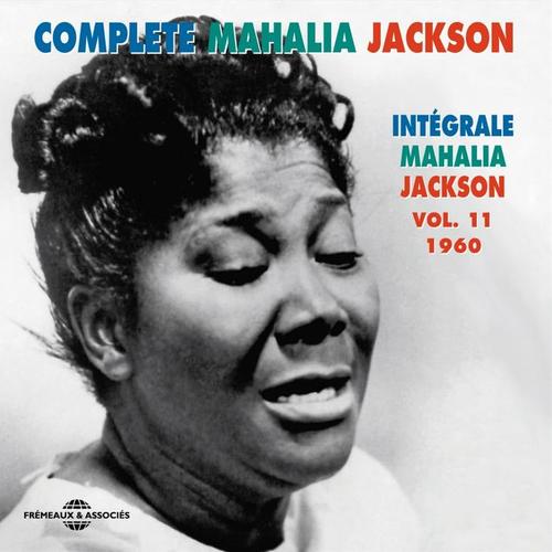 Complete Mahalia Jackson Intégrale, Vol. 11: 1960