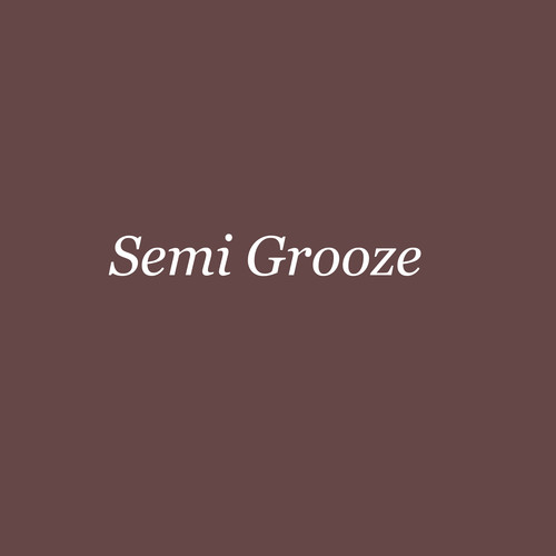 Semi Grooze