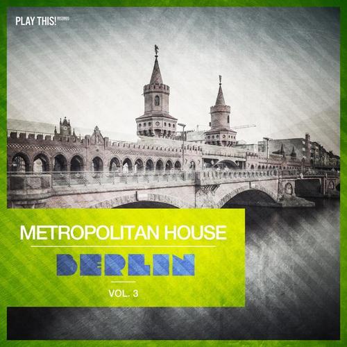 Metropolitan House: Berlin, Vol. 3