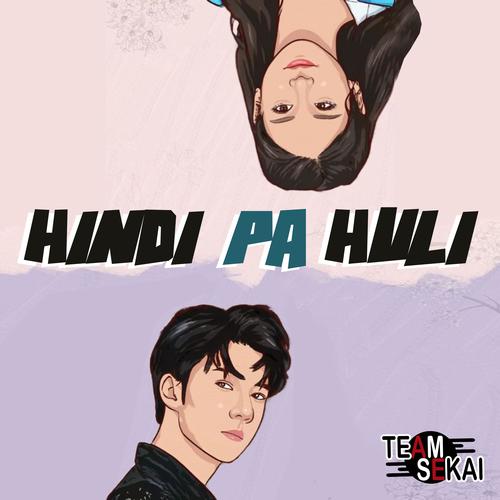 Hindi Pa Huli (feat. ICA)