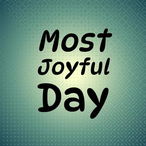 Most Joyful Day