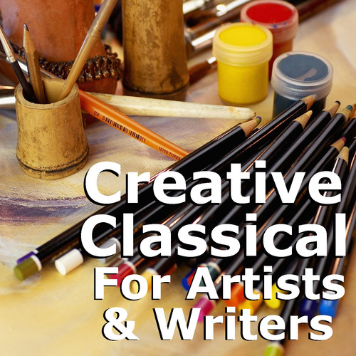 Creative Classical For Artists & Writers