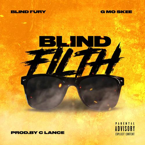 Blind Filth (feat. G-Mo Skee) [Explicit]