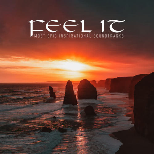 Feel It: Most Epic Inspirational Soundtracks