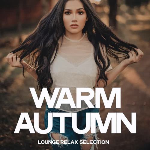 Warm Autumn (Lounge Relax Selection)