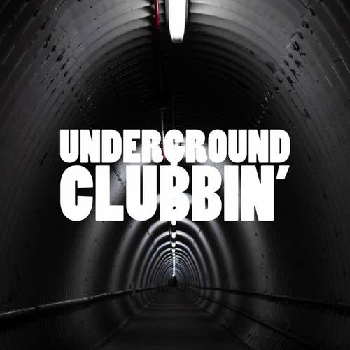 Underground Clubbin'