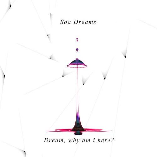 Dream, Why Am I Here?