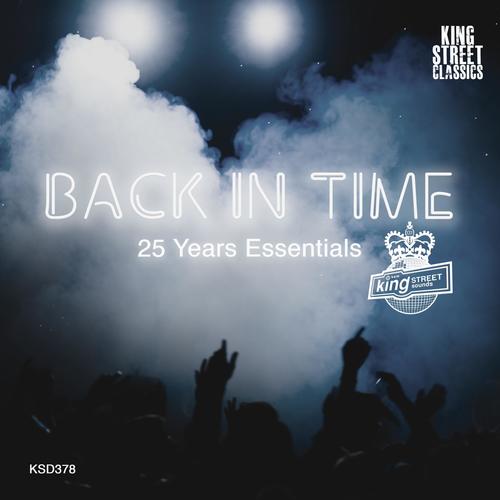 King Street Sounds Presents Back In Time (25 Years Essentials) (Explicit)