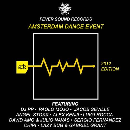 Amsterdam Dance Event (Ade) 2012 - Fever Sound Records