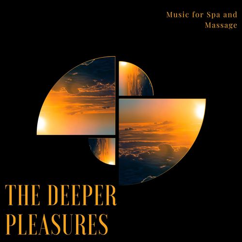 The Deeper Pleasures - Music For Spa And Massage