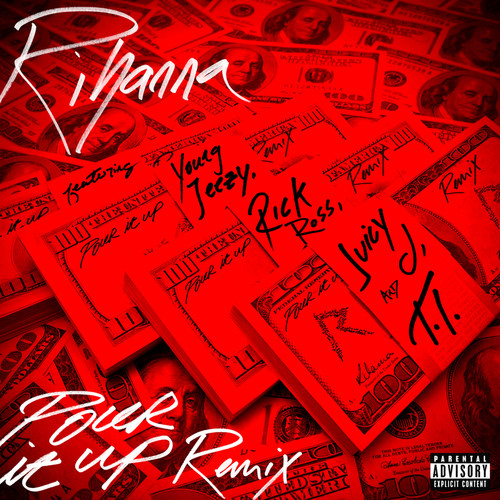 Pour It Up (Remix) [Explicit]