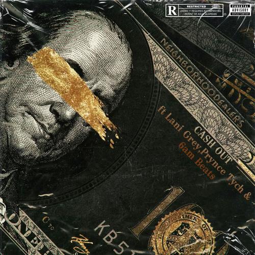 Cash out (feat. Lani Grey, Prynce Tych & 6am Beats) [Explicit]