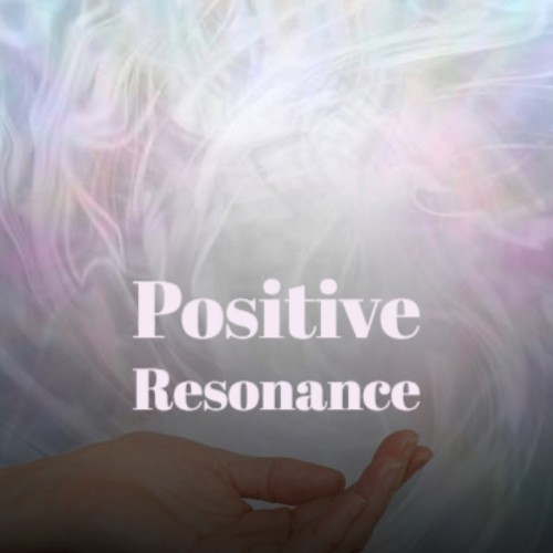 Positive Resonance