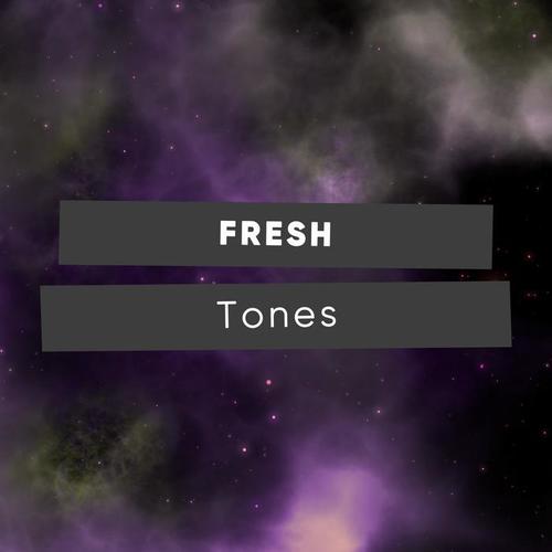 #Fresh Tones