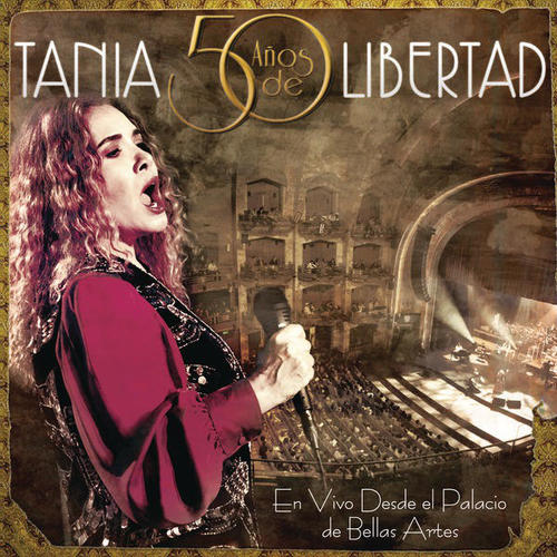 Tania 50 Anos de Libertad (En Vivo)