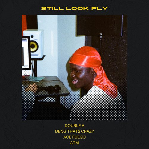 Still Look Fly (Explicit)