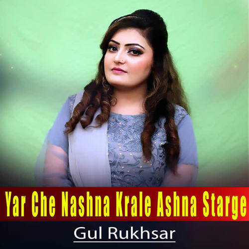 Yar Che Nashna Krale Ashna Starge - Single