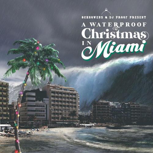 8ch2owens & DJ Proof Present: A WaterProof Christmas in Miami (Explicit)