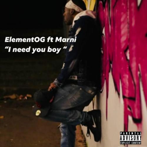 I need you boy (feat. Marni) [Explicit]