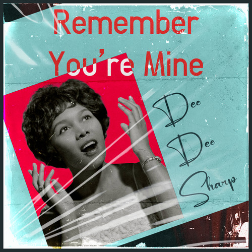 Remember You're Mine