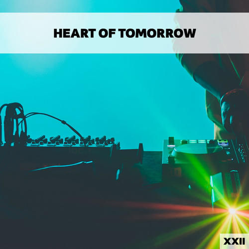 Heart Of Tomorrow XXII