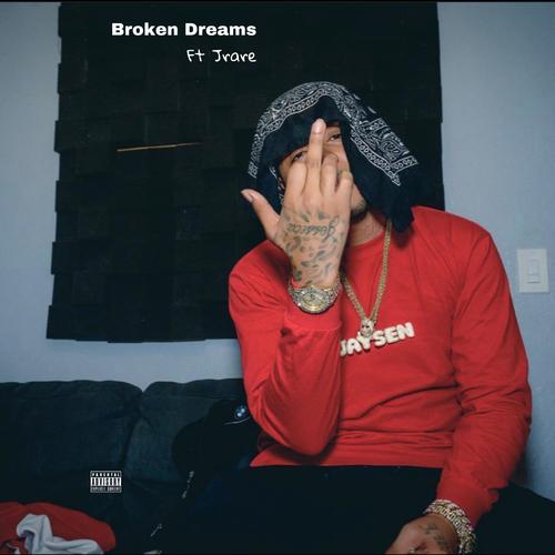 Broken Dreams (feat. Jrare) [Explicit]