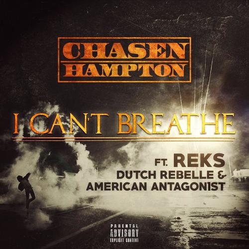 I Can't Breathe (feat. Reks, Dutch Rebelle & American Antagon1st) [Explicit]