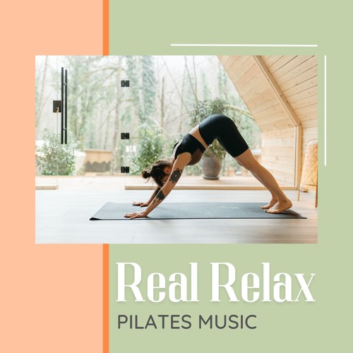 Real Relax - Pilates Music