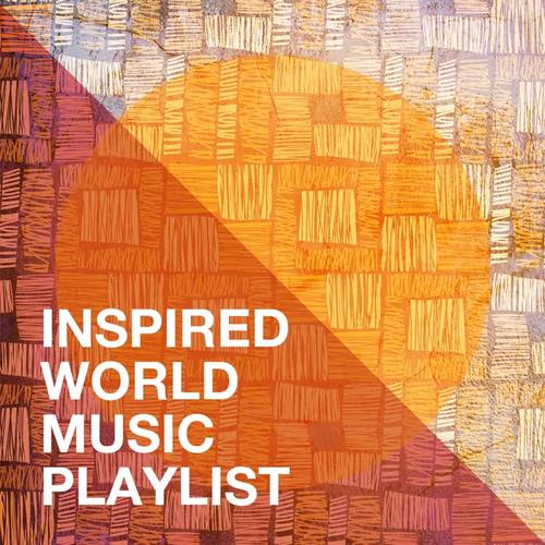 Inspired World Music Playlist