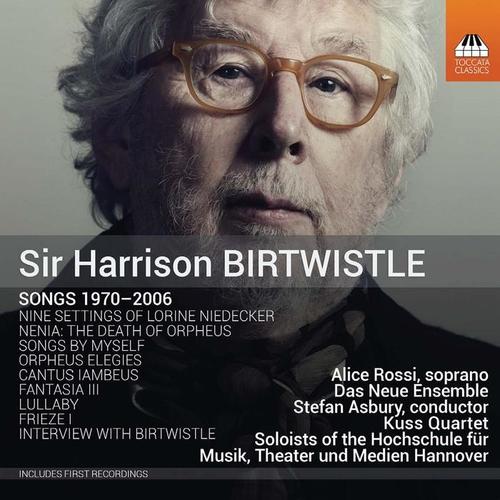 BIRTWISTLE, H.: Songs (1970-2006) [Alice, Euler, Körber, Lewark]