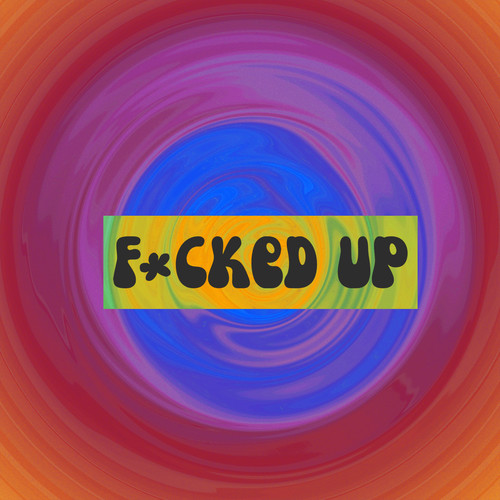 ****ed Up (Explicit)