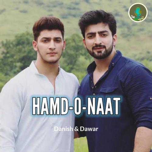 HAMD O NAAT - Danish & Dawar