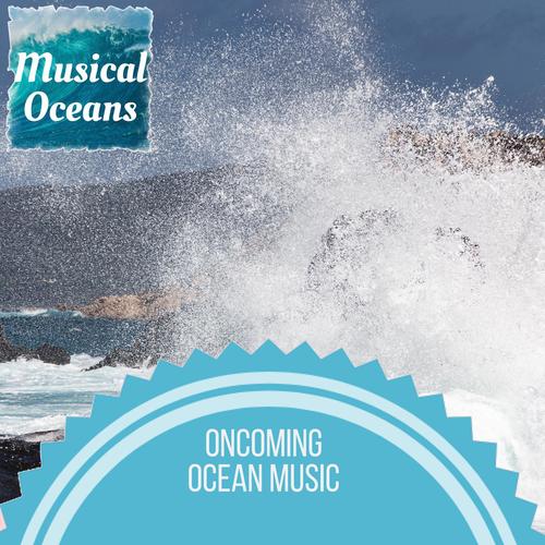 Oncoming Ocean Music