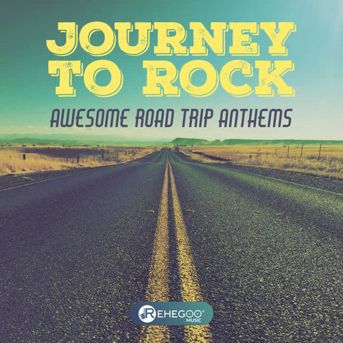 Journey to Rock: Awesome Road Trip Anthems