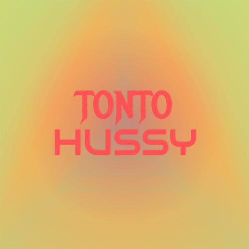 Tonto Hussy