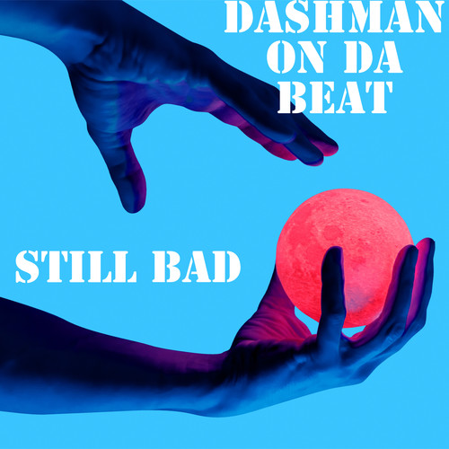 Still Bad (Explicit)