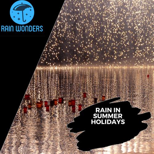 Rain in Summer Holidays
